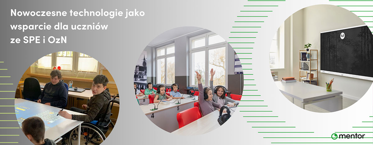 Nowoczesne technologie jako wsparcie dla uczniów ze specjalnymi potrzebami edukacyjnymi (SPE) i osób z niepełnosprawnościami (OzN).